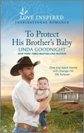 To Protect His Brother's Baby (Sundown Valley #6) by Linda Goodnight