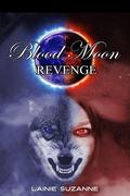Revenge (Blood Moon #3) by Lainie Suzanne