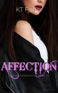 Affection (Kings of Rebellion MC #6) by K.T. Fisher
