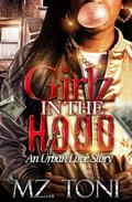 Girlz In The Hood: An Urban Love Story by Mz. Toni