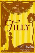 Tilly by Jennie Tremaine, M.C. Beaton