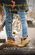From Hope Lake, With Love: A Novella (Hopeless Romantics #3.5) by Nina Bocci