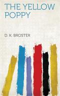 The Yellow Poppy by D.K. Broster