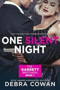 One Silent Night (The Garrett Brothers #3) by Debra Cowan
