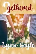 2gethered by Lynn Gayle