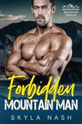 Forbidden Mountain Man (Moonshine Mountain Rescue #2) by Skyla Nash