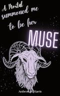 A Mortal Summoned Me to be Her Muse (Demons and Mortals #2) by Ambrosia R. Harris