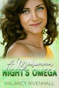 A Midsummer Night's Omega by Valancy Rivenhall