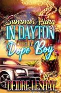 Summer Fling in Dayton with a Dope Boy by Deidre Leshay
