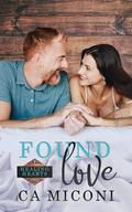 Found Love (Healing Hearts Duet, Book One): A small town steamy, later-in-life romance by CA Miconi