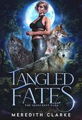 Tangled Fates (Ironcrest Pack #2) by Meredith Clarke