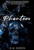 Phantom by K.M. Mixon