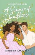 A Summer of Dandelions (Meadow Hills #1) by Whitney Amazeen