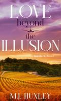 Love Beyond the Illusion (Tangerine Sky #2) by M.J. Huxley