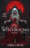 Witchbound: Book One by Sable Cross