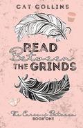 Read Between the Grinds (The Curse of Between #1) by Cat Collins