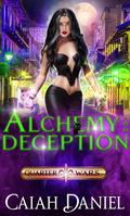 Alchemy and Deception (Quarter Queens #1) by Caia Daniels
