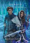 The Raven and the Wolf (Mark of the Hunter #3) by Morgan Gauthier