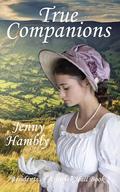 True Companions: Residents of Ashwick Hall Book 2 (Residents of Ashwick Hall #1) by Jenny Hambly