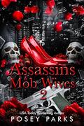 Assassins & Mob Wives 2: Couples Retreat by Posey Parks