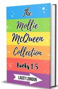The Ultimate Mollie McQueen Collection: All five books in the smash-hit romantic comedy series in one bumper box set! (Books 1 - #5) by Lacey London