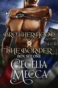 Brotherhood of the Border Box Set 1: Books 1-4 by Cecelia Mecca