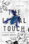 The Lethal Touch: Codename: Rana: Apex Tactical Book 4 (Apex Tactical #4) by Candice M. Wright