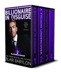 A Billionaire in Disguise (Billionaires in Disguise Boxed Sets #2) by Blair Babylon