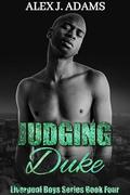 Judging Duke (Liverpool Boys #4) by Alex J. Adams