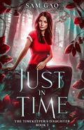 Just in Time by Sam Gao