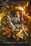 Sand & Scorn (Elle's Enchantments #2) by Madison Martin