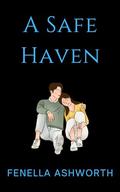 A Safe Haven by Fenella Ashworth