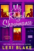 My Royal Showmance by Lexi Blake