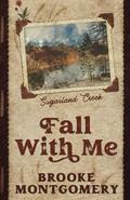 Fall With Me (Alternate Special Edition Cover) by Brooke Montgomery