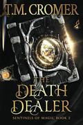 The Death Dealer by T.M. Cromer