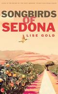 Songbirds of Sedona by Lise Gold