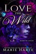 Love the Wild (Collections #9) by Marie Harte