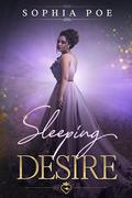 Sleeping Desire (Naughty Fairytale #7) by Sophia Poe