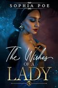 The Wishes of a Lady (Naughty Fairytale #8) by Sophia Poe