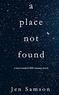 A Place Not Found by Jen Samson