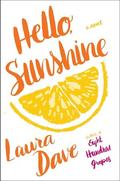 Hello, Sunshine by Laura Dave