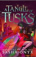A Tangle of Tusks (Monsters of New Orc #1) by Sasha Onyx