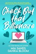 Check Out that Billionaire by Danika Bloom