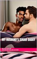 My Husband's Sugar Daddy by Melissa Hudson