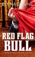 Red Flag Bull (Spice in the Mountains #4) by Elena Dawne