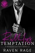 Ruthless Temptation (Ruthless Society #0.5) by Raven Rage