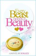 Every Beast Needs A Beauty (Good Lips Series #1) by Jonaxx