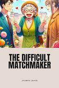 The Difficult Matchmaker by Jhumpa Lahiri