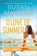 For the Love of Summer by Susan Mallery