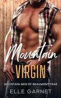 Mountain Virgin: A Curvy Girl, Boss/Employee Romance (Mountain Men of Beaumont Peak #3) by Elle Garnet